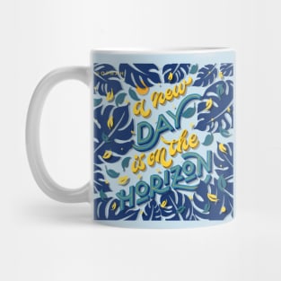 A new day is on the Horizon Mug